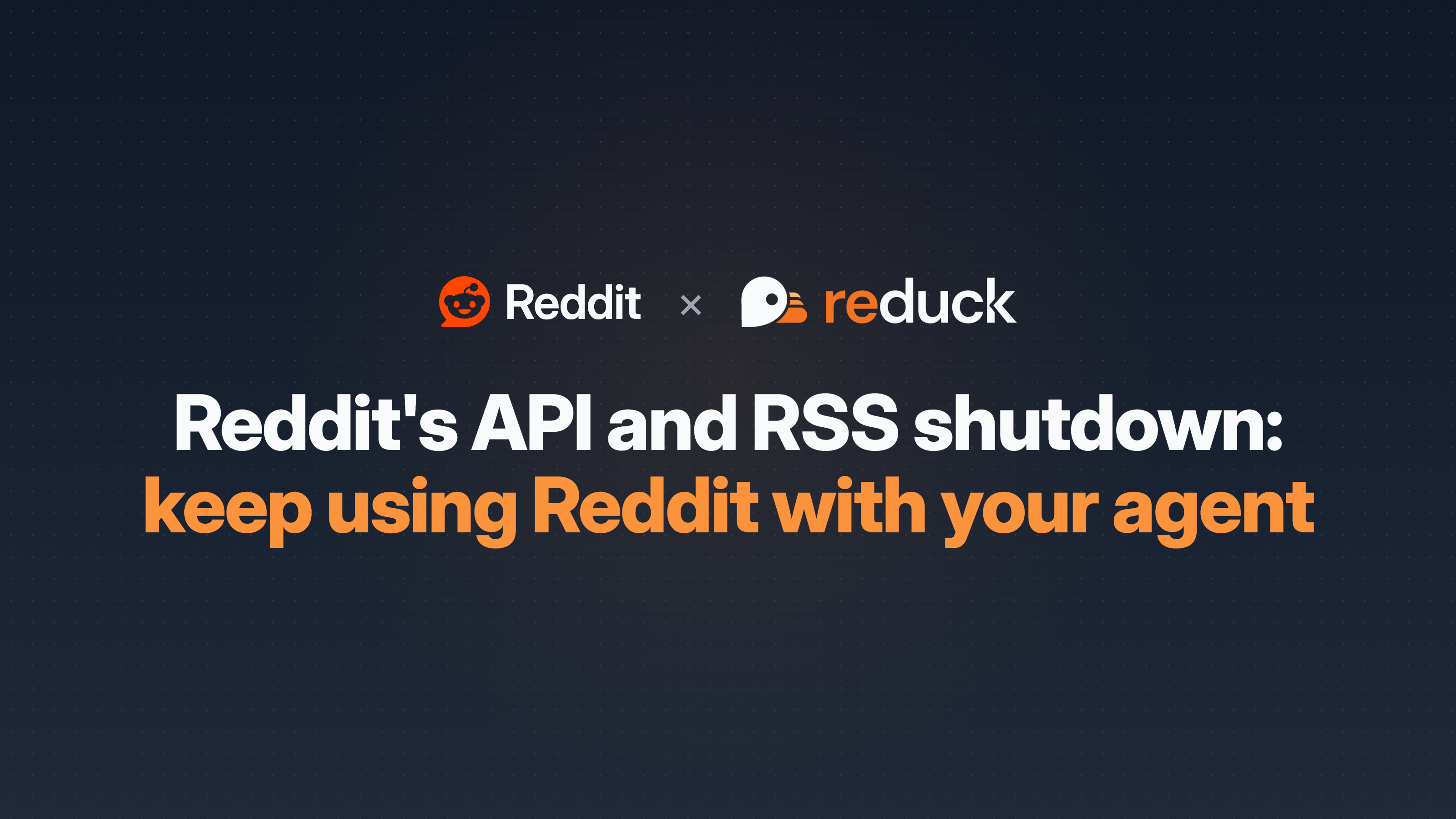 What Reddit September 2026 API and RSS shutdown implies and how to keep using Reddit with your agent thanks to Reduck MCP